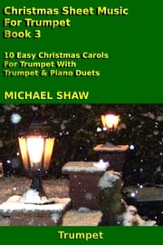 Christmas Sheet Music For Trumpet: Book 3 Michael Shaw