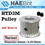 [HAEBOT] HTD3M Pulley Pully Timing CNC AF 20T W15 W10 Bore 6.35 8 10 12 14 mm 3D Printer Width 15mm 