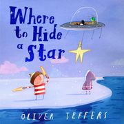 Where to Hide a Star: World-renowned artist and picture-book creator Oliver Jeffers brings to life an endearing children’s story about the magic of friendship - and sharing what brings us joy. Oliver Jeffers
