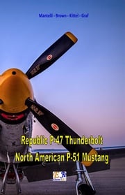 Republic P-47 Thunderbolt - North American P-51 Mustang Mantelli - Brown - Kittel - Graf