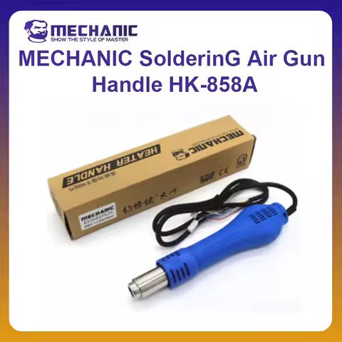 MECHANIC OFFICIAL HK-858A 220V Hot Air Gun Universal Handle Suitable For Mobile Phone Electronic Mot