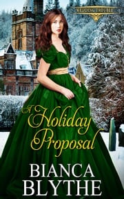 A Holiday Proposal Bianca Blythe