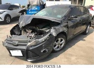 零件車 2014 FORD FOCUS 1.6 拆賣