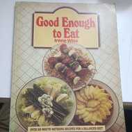 J2/ Good Enough to Eat/ by Irene Wise/published in 1982 /ENG/USED/Recepie/Cond B(BH)