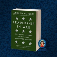 Leadership in War: Essential Lessons from Those Who Made History