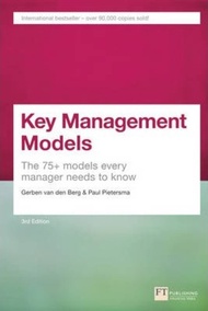 Key Management Models, 3rd Edition : The 75+ Models Every Manager Needs to Kno by Paul Pietersma (UK