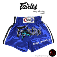 กางเกงมวย Fairtex Muay Thai Shorts - "BS0645" Keep Moving for both women and men