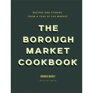 [100% Original Books] - The Borough Market Cookbook : Recipes and stories from a by Ed Smith (UK edi