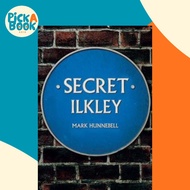 [100% Original Books] - Secret Ilkley by Mark Hunnebell (UK edition, paperback)
