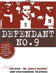 Defendenant No.9: Irma Grese - The "Hyena of Auschwitz" under cross-examination. The protocol.