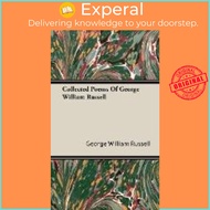 Collected Poems Of George William Russell by George William Russell (UK edition, hardcover)