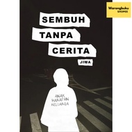 Nukilan Biruni - Sembuh Tanpa Cerita (2025) buku healing