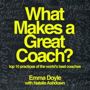 What Makes a Great Coach? Emma Doyle