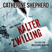 Kalter Zwilling (Zons-Thriller 3) Catherine Shepherd