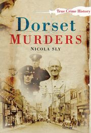 Dorset Murders Nicola Sly