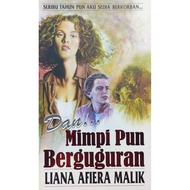 Novel: Dan Mimpi Pun Berguguran | Penulis: Liana Afiera Malik (Novel Creative)