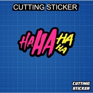 HAHAHA Cutting Sticker size 10 cm - motorcycle Sticker