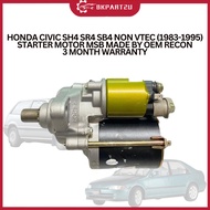 HONDA CIVIC SH4 SR4 SB4 NON VTEC (1983-1995) STARTER MOTOR MSB MADE BY OEM RECON 3 MONTH WARRANTY