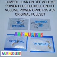 ⚾︎ ◱ ◸ TOMBOL Flexible ON OFF VOLUME POWER PLUS Outer Button ON OFF VOLUME POWER OPPO F1S A59 ORIGI