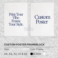 CUSTOM FRAME + POSTER A4, A3, A2, A1 & A0