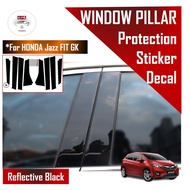 🔥SG SELLER🔥 Honda Jazz/Fit GK GK3 GK5 Car Window Pillar Door Sticker GLOSSY BLACK Protector Decal Accessories