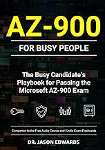 AZ-900 for Busy People: The Busy Candidate’s Playbook for Passing the Microsoft AZ-900 Exam (Bare Me