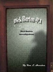 Dick Burton P.I. Ron L Henslee Sr