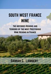South West France Wine Damian C. Lambert