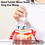 Botol Tumblr Mixue Snow King Xue Wang