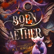Born of Aether A.L. Knorr