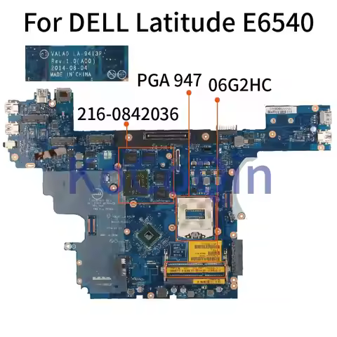 LA-9413P For DELL Latitude E6540 Notebook Mainboard 06G2HC 0VPH0Y VALA0 LA-9413P SR17C PGA 947 HD879