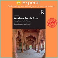 Modern South Asia - History, Culture, Political Economy by Sugata Bose (UK edition, paperback)