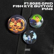 F1 FORMULA 1 2025 GRID FISHEYE BUTTON PINS (Bearman, Antonelli, Lawson, Bortoleto, Hadjar, & more)