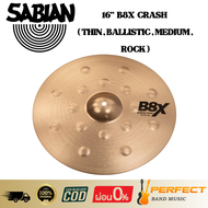 ฉาบกลองชุด SABIAN 16” B8X CRASH ( THIN , BALLISTIC , MEDIUM , ROCK )