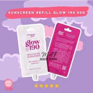 SUNCREEN REFILL GLOW 190 50GRAM