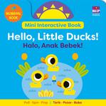 Mini Interactive Book: Hello, Little Ducks! Halo, Anak Bebek!