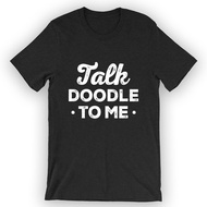 Talk Doodle To Me T-Shirt Cute Doodle Shirt