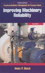 Improving Machinery Reliability Heinz P. Bloch