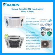 [Klang Valley] DAIKIN 1.0~5.0HP Sky Air Cassette R32 Non Inverter FFC-A/FCC-A Series with Smart Cont