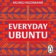 Everyday Ubuntu Nompumelelo Mungi Ngomane