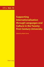 Supporting Internationalisation through Languages and Culture in the Twenty-First-Century University Theo Harden