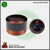 Spool Speaker BMA 75.8 In Out 6.8 Ohm Spool/ Spool Speaker