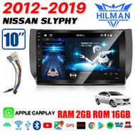 HILMAN จอแอนดรอย NISSAN SLYPHY 2012-2018 10นิ้ว จอติดรถยนต์ ครบชุด มีให้เลือกหลายสเป็ก RAM2GB ROM16GB/ROM32GB มาพร้อมชุดหน้ากาก WIFI GPS 2din Apple CarPlay เครื่องเสียงรถยนต