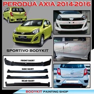 PERODUA AXIA 2014-2016 SPORTIVO STYLE FULLSET SKIRTING (FRONT SKIRT ,SIDE SKIRT, REAR SKIRT)-MATERIA