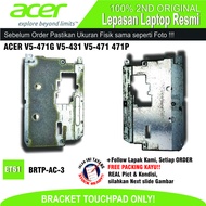 ET51 BRTP-AC-3 Bracket TOUCHPAD ACER V5-471G V5-431 V5-471 471P