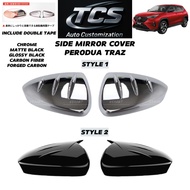 TCS PERODUA TRAZ CAR SIDE MIRROR COVER ACCESSORIES