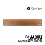 Keychron Walnut Wood Palm Rest (Built for Q6 / Q6 Pro / Q6 Max / V6 / V6 Max / K10 Pro, PR22)