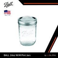 JJGLASS - BALL 16oz W/M Pint Jars - Ball Mason Jar โหลแก้วถนอมอาหารบอลล์ ปากกว้าง 16 ออนซ์