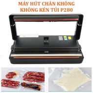Máy hút chân không P280 không kén túi máy hút chân không bảo quản thực phẩm hút cả đồ khô và đồ ướt 