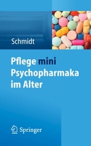 Pflege mini Psychopharmaka im Alter Simone Schmidt